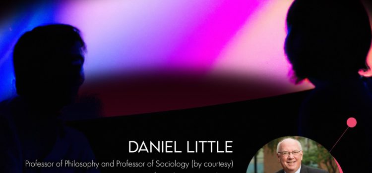 งานเสวนาปรัชญา International Arts Talk ครั้งที่ 19 ในหัวข้อ “Philosophy, the Humanities, and the Social Sciences” โดย Prof. Daniel Little